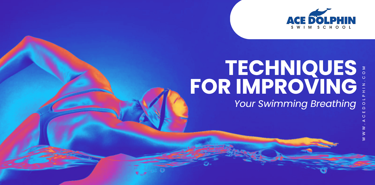 7 Techniques For Improving Your Swimming Breathing - Ace Dolphin Swim ...